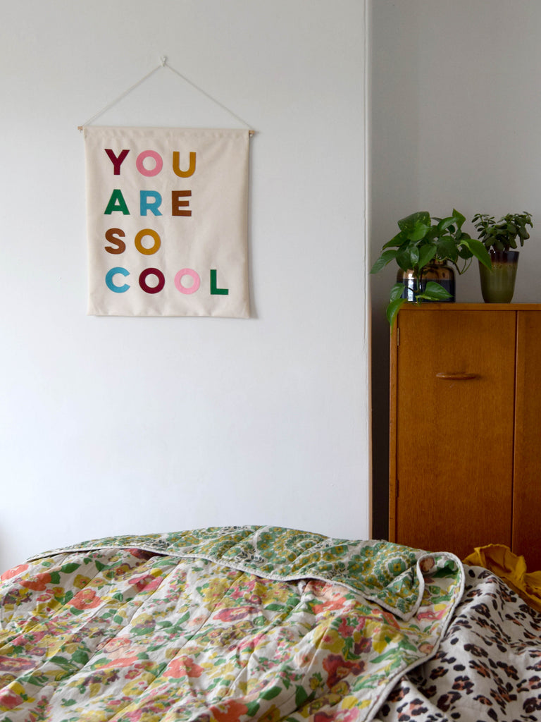 wall banner with felt letters saying you are so cool.